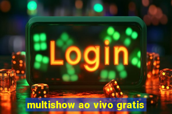 multishow ao vivo gratis